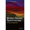 Modern Raman Spectroscopy - Ewen Smith, Geoffrey Dent Modern Raman Spectroscopy - Ewen Smith, Geoffrey Dent