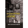 Byla jsem doktorkou v Osvětimi - Musela - Perlová Gisella Byla jsem doktorkou v Osvětimi - Musela - Perlová Gisella