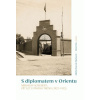 S diplomatem v Orientu (Adéla Jůnová Macková, Libor Jůn) S diplomatem v Orientu (Adéla Jůnová Macková, Libor Jůn)