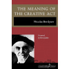 The Meaning of the Creative Act - Nikolai Berdyaev The Meaning of the Creative Act - Nikolai Berdyaev