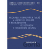 Progrese formových tvarů v hudbě 20. století s přihlédnutím ke vztahům k hudebnímu obsahu - Michal Indrák Progrese formových tvarů v hudbě 20. století s přihlédnutím ke vztahům k hudebnímu obsahu - Michal Indrák