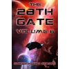 The 28th Gate: Volume 6 The 28th Gate: Volume 6