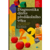 Diagnostika dítěte předškolního věku Diagnostika dítěte předškolního věku