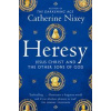 Heresy - Catherine Nixey, Pan Macmillan Heresy - Catherine Nixey, Pan Macmillan