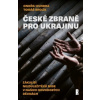 České zbraně pro Ukrajinu - Ondřej Kundra České zbraně pro Ukrajinu - Ondřej Kundra