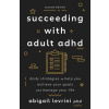 Succeeding With Adult ADHD Succeeding With Adult ADHD