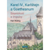 Karel IV., Karlštejn a Goetheanum - König Karl Karel IV., Karlštejn a Goetheanum - König Karl