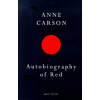 Autobiography of Red - Anne Carson Autobiography of Red - Anne Carson