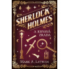 Sherlock Holmes a krvavá zrada - Mark A. Latham Sherlock Holmes a krvavá zrada - Mark A. Latham