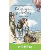 E-kniha Dobrodružství vzduchoplavby - Radek Chajda, Klára Weishäupelová-Hockeová (ilustrátor) E-kniha Dobrodružství vzduchoplavby - Radek Chajda, Klára Weishäupelová-Hockeová (ilustrátor)