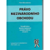 Právo mezinárodního obchodu - Monika Pauknerová, Květoslav Růžička Právo mezinárodního obchodu - Monika Pauknerová, Květoslav Růžička