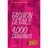 Fashion Details 4,000 Drawings Fashion Details 4,000 Drawings