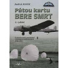Pátou kartu bere smrt Českoslovenští parašutisté v britských battledressech 1941 1945 2 vydání - Marek Jindřich Pátou kartu bere smrt Českoslovenští parašutisté v britských battledressech 1941 1945 2 vydání - Marek Jindřich