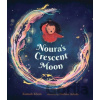 Noura's Crescent Moon: An Eid Story - Zainab Khan Noura's Crescent Moon: An Eid Story - Zainab Khan