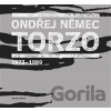 Torzo - Ondřej Němec Torzo - Ondřej Němec