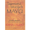 Tajemství starých Mayů - Barrios Carlos Tajemství starých Mayů - Barrios Carlos