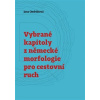 Vybrané kapitoly z německé morfologie pro cestovní ruch - Ondráková Jana Vybrané kapitoly z německé morfologie pro cestovní ruch - Ondráková Jana