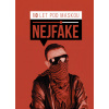 Nejfake - 10 let pod maskou Nejfake - 10 let pod maskou