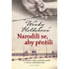 Narodili se, aby přežili - Wendy Holdenová Narodili se, aby přežili - Wendy Holdenová