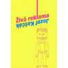 Živá reklama - Jozef Kaščák Živá reklama - Jozef Kaščák