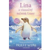 Lina a vianočný tučniak Lumi - Webbová Holly Lina a vianočný tučniak Lumi - Webbová Holly