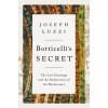 Botticelli's Secret - Joseph Luzzi Botticelli's Secret - Joseph Luzzi