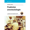 Praktická anesteziologie Praktická anesteziologie