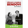 E-kniha Václav a Kamila Bendovi - Alice Horáčková E-kniha Václav a Kamila Bendovi - Alice Horáčková