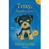 Trixy, šteniatko v pasci - Webbová Holly Trixy, šteniatko v pasci - Webbová Holly