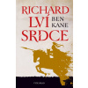 Richard Lví srdce - Ben Kane Richard Lví srdce - Ben Kane