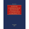 Kapitoly z diferenciální diagnostiky v gynekologii a porodnictví Kapitoly z diferenciální diagnostiky v gynekologii a porodnictví