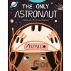 The Only Astronaut - Mahak Jain The Only Astronaut - Mahak Jain