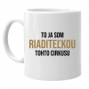 To ja som riaditeľkou tohto cirkusu - keramický hrnček s potlačou - Tričkový | Biela To ja som riaditeľkou tohto cirkusu - keramický hrnček s potlačou - Tričkový | Biela