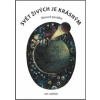 Svět živých je krásným - Ladislav Jan Svět živých je krásným - Ladislav Jan