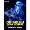 Portrait of a Dead Heiress Portrait of a Dead Heiress