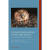 Cultural Transformations of the Public Sphere Cultural Transformations of the Public Sphere
