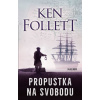 Propustka na svobodu - Ken Follett Propustka na svobodu - Ken Follett