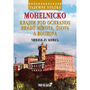 Mohelnicko Krajem pod ochranou hradů Mírova, Úsova a Bouzova - Miroslav Kobza Mohelnicko Krajem pod ochranou hradů Mírova, Úsova a Bouzova - Miroslav Kobza