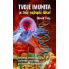 Tvoje imunita je tvůj ne… (David Frej) Tvoje imunita je tvůj ne… (David Frej)
