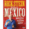 The Road to Mexico - Rick Stein The Road to Mexico - Rick Stein