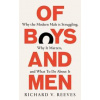 Of Boys and Men - Richard V. Reeves, Swift Press Of Boys and Men - Richard V. Reeves, Swift Press