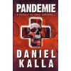 Pandemie a začalo to jako chřipka... - Daniel Kalla Pandemie a začalo to jako chřipka... - Daniel Kalla