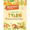 Moje první kniha plná tvarů Montessori: Svět úspěchů Moje první kniha plná tvarů Montessori: Svět úspěchů