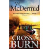 Cross and Burn - Val McDermidová Cross and Burn - Val McDermidová
