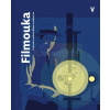 Filmouka. Průvodce světem filmu a audiovize | Pláteník, Petr (ed.) Filmouka. Průvodce světem filmu a audiovize | Pláteník, Petr (ed.)