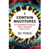 I Contain Multitudes (Ed Yong) I Contain Multitudes (Ed Yong)