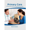 Primary Care: The Art and Science of Advanced Nursing - Danna Carson Primary Care: The Art and Science of Advanced Nursing - Danna Carson