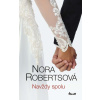 Navždy spolu - Nora Robertsová Navždy spolu - Nora Robertsová