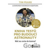 Kniha testů pro budoucí astronauty - Tim Peake Kniha testů pro budoucí astronauty - Tim Peake