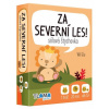 Za Severní les! Za Severní les!